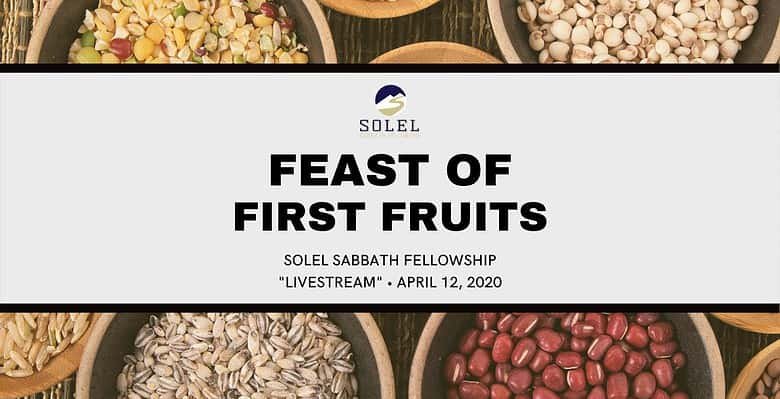 The Feast of First Fruits