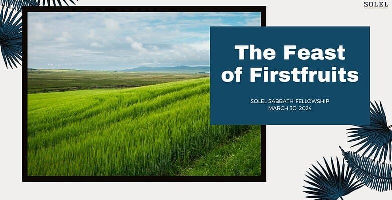 The Feast of Firstfruits